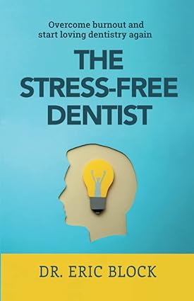 The Stress-Free Dentist